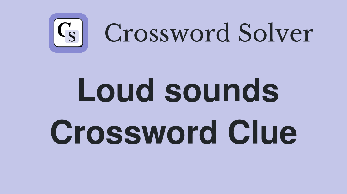 loud sounds of bells crossword clue